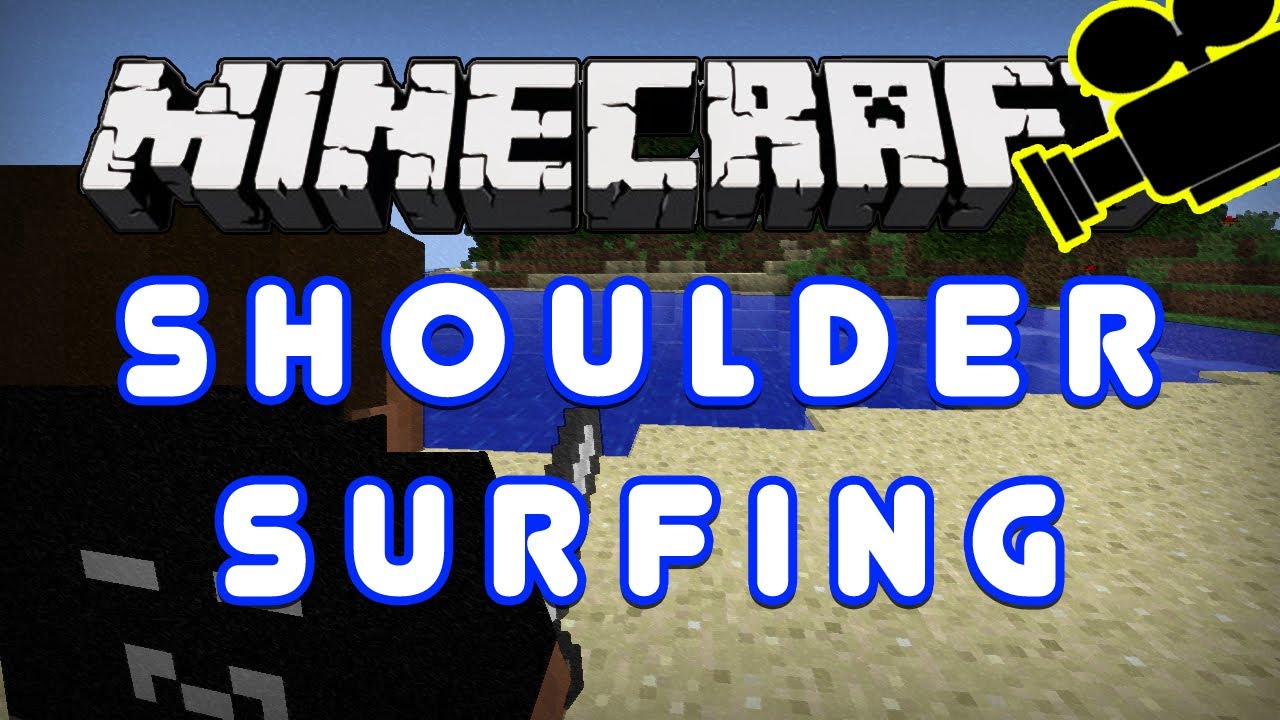 minecraft shoulder surfing